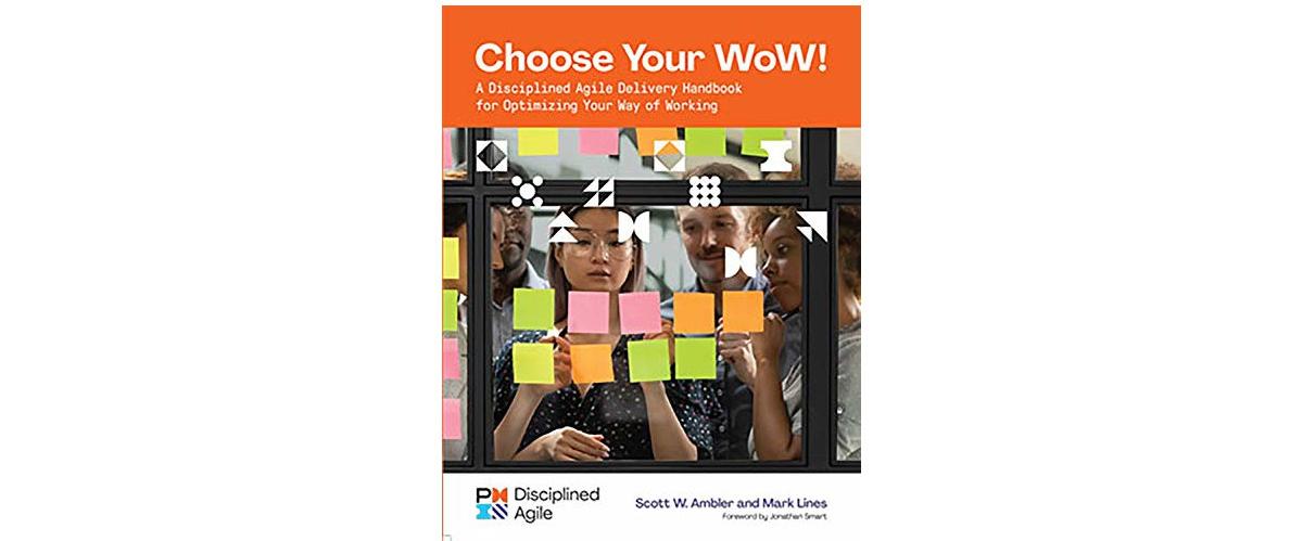 O livro Choose Your WoW! Guia indispensável para o Disciplined Agil está disponível gratuitamente