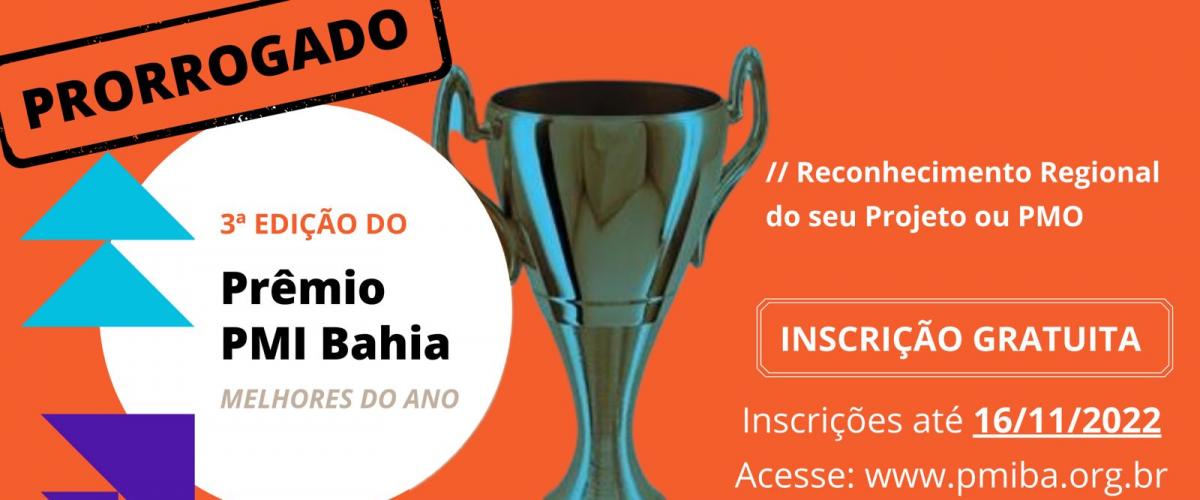 Prêmio PMI Bahia 2022 | Prazo Prorrogados!