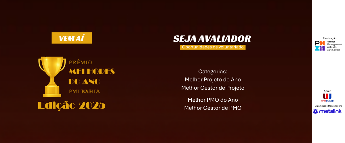 Seja avaliador no Prêmio Melhores do Ano do PMI-BA