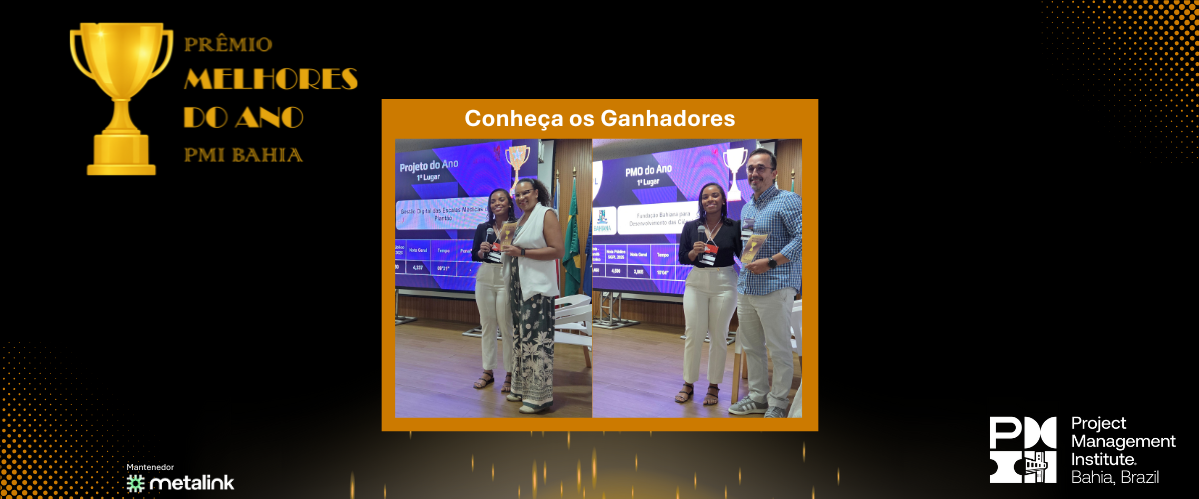 Finalistas e premiados no Prêmio PMI-BA Melhores do Ano 2025